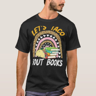 Lets Taco Bout Books Cinco De Mayo Bookish Teacher T-Shirt