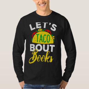Let's Taco 'bout Books  Wanna Taco Bout Jesus Cinc T-Shirt