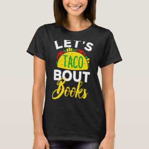 Let's Taco 'bout Books Wanna Taco Bout Jesus Cinc T-Shirt