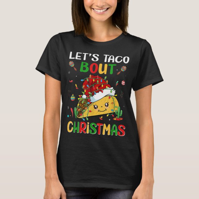 Let's Taco Bout Christmas Funny Santa Hat Taco Lov T-Shirt (Front)