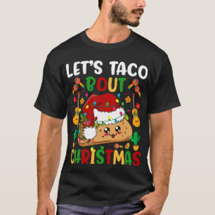 Let's Taco Bout Christmas T-Shirt
