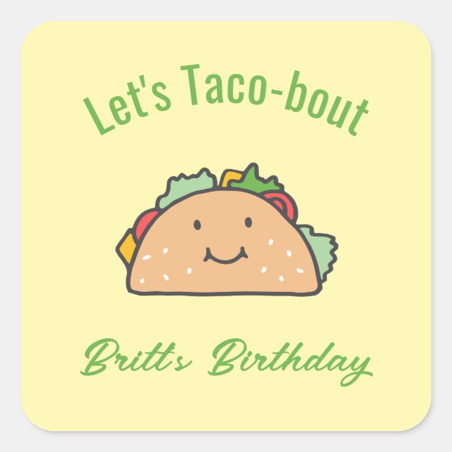 Let's Taco-bout Custom Name Birthday Taco   Square Sticker (Front)