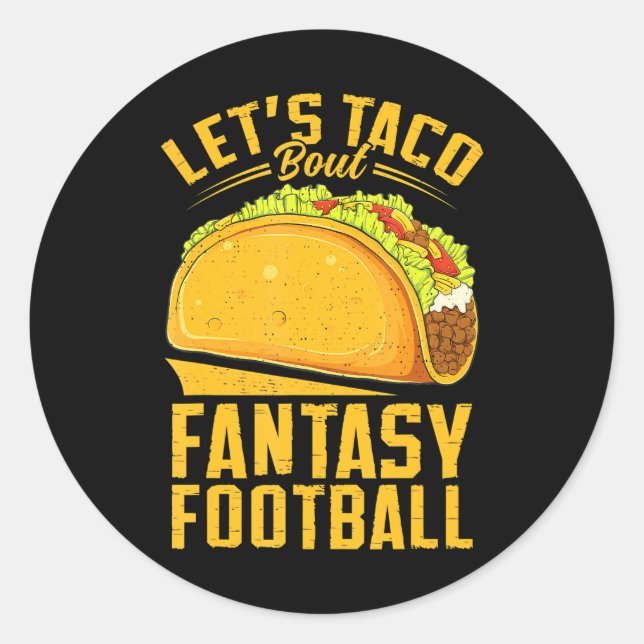 Let's Taco Bout Fantasy Football Funny Classic Round Sticker (Front)