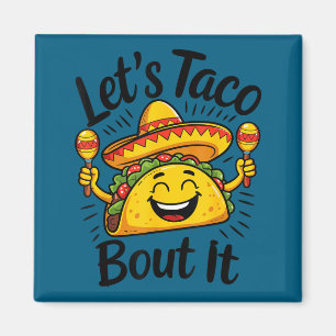 Let's taco bout funny mexican sombrero fiesta magnet