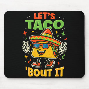 Let's taco bout funny mexican sombrero fiesta mouse pad