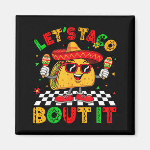 Let's taco bout funny sombrero hat mexican men magnet