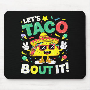 Let's taco bout funny sombrero hat mexican tacos mouse pad