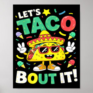Let's taco bout funny sombrero hat mexican tacos poster