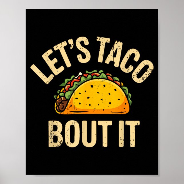 Let's taco bout funny taco cinco de mayo mexican poster (Front)