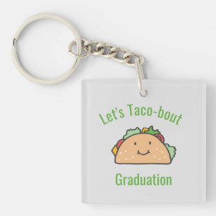 Let's Taco-bout Graduation Taco Personalised Key Ring
