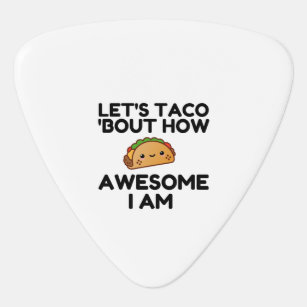 Let's Taco 'Bout Guitar Pick