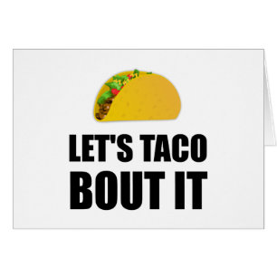 Lets Taco Bout It