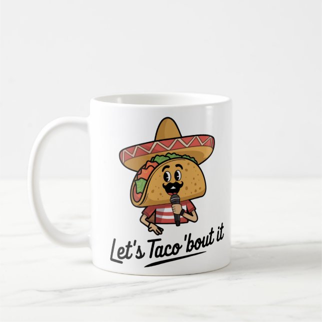 Let's taco 'bout it coffee mug (Left)
