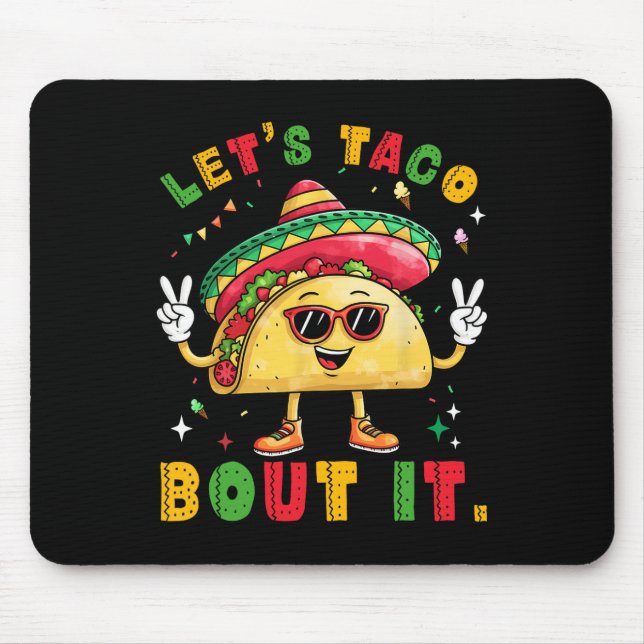 Let's Taco Bout It Funny Sombrero Hat Mexican Men  Mouse Pad (Front)