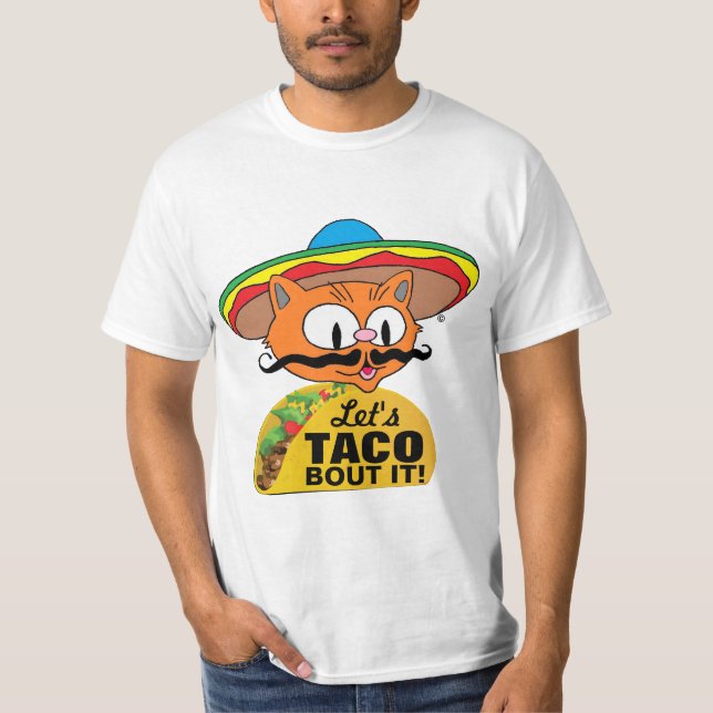 Let's Taco Bout It! Funny Taco Pun T-Shirt (Front)