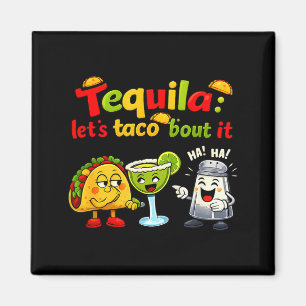 Lets taco bout it party crew fiesta joke Lets taco Magnet