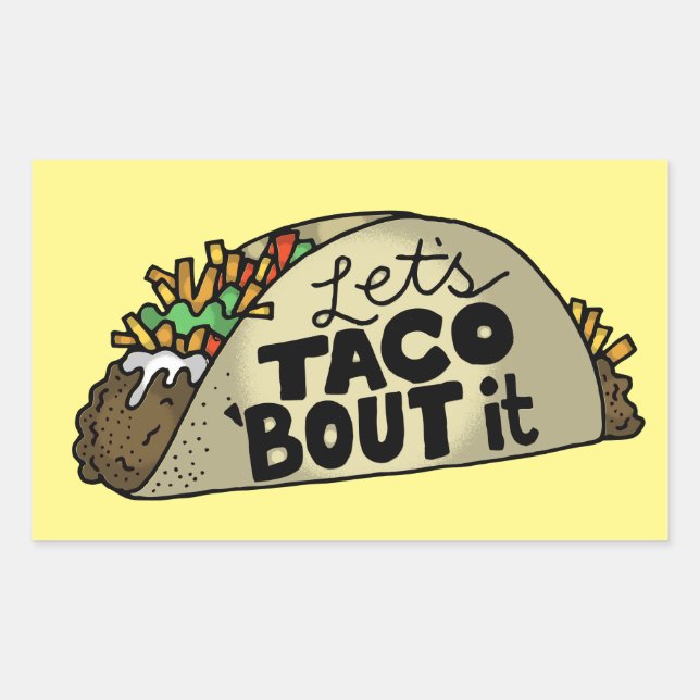 Lets Taco Bout It Rectangular Sticker (Front)