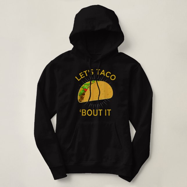 Let's Taco Bout It Shirt - Taco Cinco De Mayo  (Design Front)