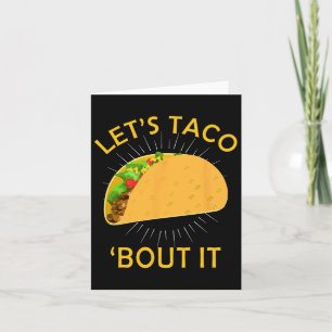 Let's Taco Bout It Shirt - Taco Cinco De Mayo Tee Card