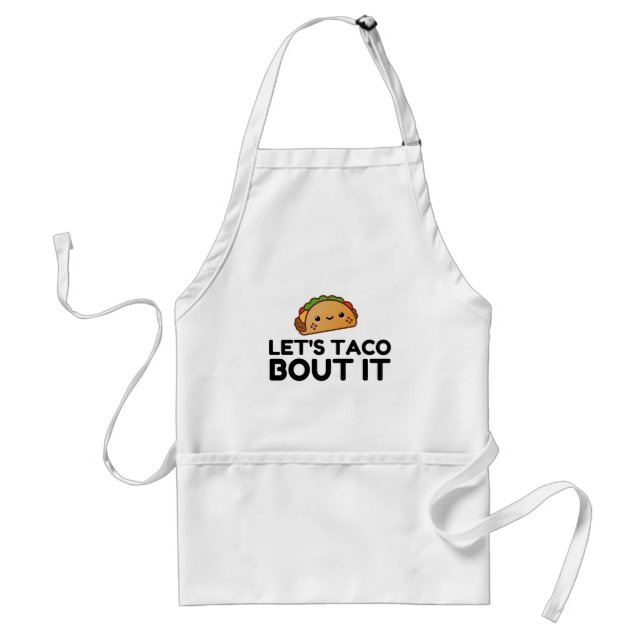 LETS TACO BOUT IT STANDARD APRON (Front)