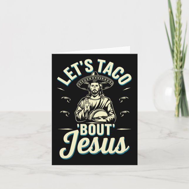 Lets Taco Bout Jesus  Card (Front)
