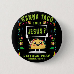 Let's Taco Bout Jesus Taco De Mayo Cinco De Mayo W 6 Cm Round Badge