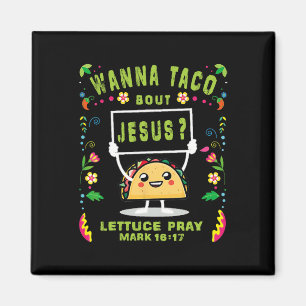 Let's Taco Bout Jesus Taco De Mayo Cinco De Mayo W Magnet