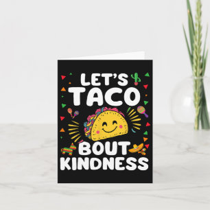 Let's Taco Bout Kindness Cinco De Mayo Cute Mexica Card