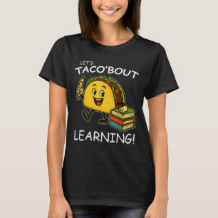 Lets Taco Bout Learning Back To School Teacher Kid T-Shirt