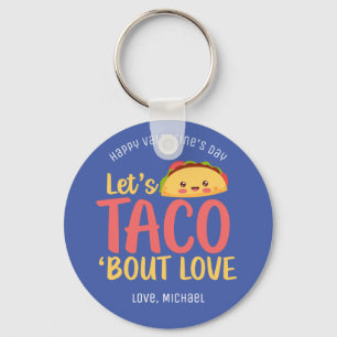 Let's Taco Bout Love Funny Pun Cute Valentines Day Key Ring