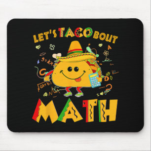 Let's Taco Bout Math Funny Cinco De Mayo Math Teac Mouse Pad