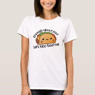 Let's Taco Bout Me Funny Novely T-Shirt