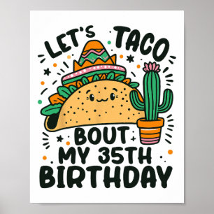 Let's Taco Bout My 35th Birthday Mexican Party Boy Poster