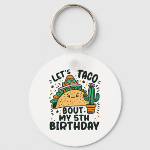 Let's Taco Bout My 5th Birthday Mexican Party Boys Key Ring