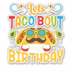 Let's Taco Bout My Birthday