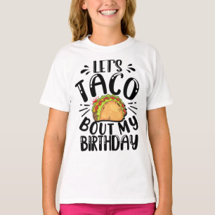 Lets Taco Bout My Birthday 5 De Mayo Mexican T-Shirt