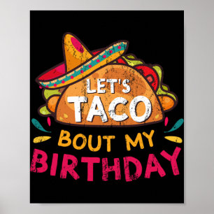 Let's Taco Bout My Birthday Born On Cinco De Mayo Poster