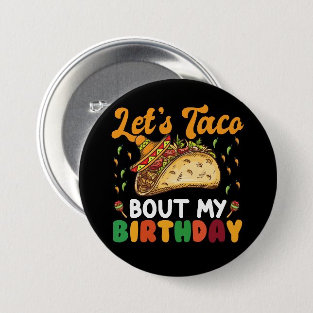 Let's Taco Bout My Birthday Cinco De Mayo Party  7.5 Cm Round Badge (Front & Back)