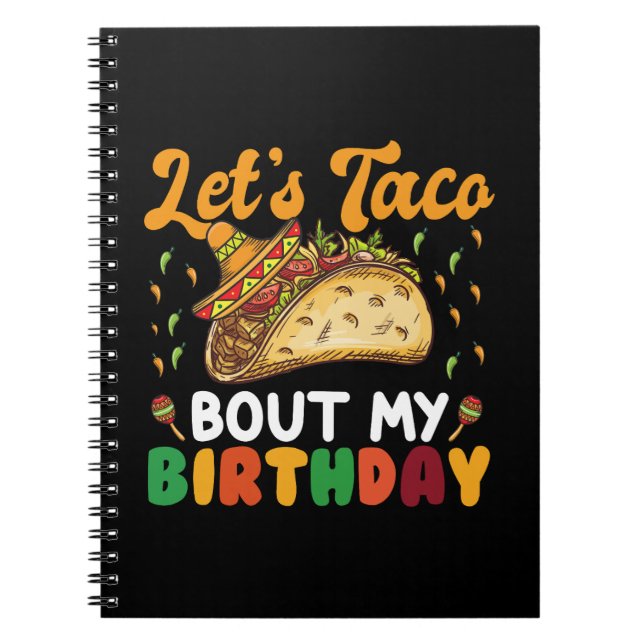 Let's Taco Bout My Birthday Cinco De Mayo Party  Notebook (Front)