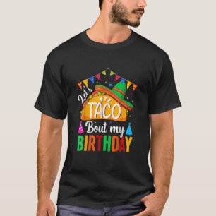 Let's Taco 'Bout My Birthday Cinco De Mayo Tacos B T-Shirt