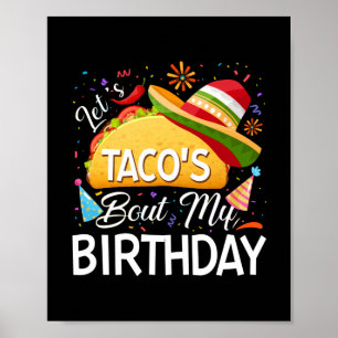 Let's Taco 'Bout My Birthday Cinco De Mayo Tacos Poster
