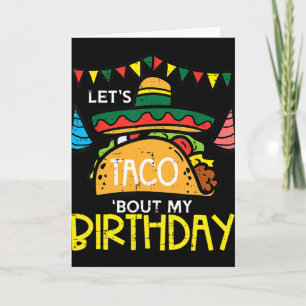 Let's Taco Bout My Birthday Funny Mexican Party Bo Card