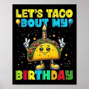 Let's Taco Bout My Birthday Funny Mexican Party Bo Poster