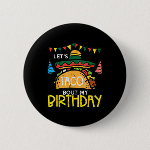 Lets Taco Bout My Birthday Funny Mexican Party Boy 6 Cm Round Badge