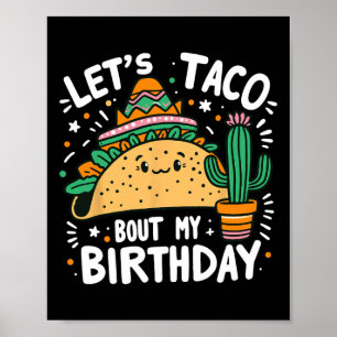 Let's Taco Bout My Birthday Mexican Taco Party Boy Poster