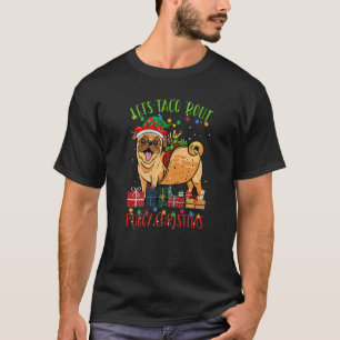 Lets Taco 'Bout Puggy Christmas Pajama Snowflakes T-Shirt
