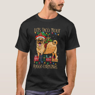 Lets Taco 'Bout Puggy Christmas Pajama Snowflakes T-Shirt