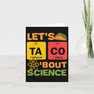 Lets Tacos Bout Science Cinco De Mayo Scientist Te Card