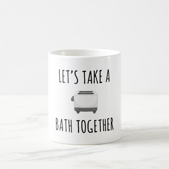Let's Take a Bath Together Coffee Mug (Center)