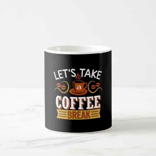 Let's Take a Coffee break Mug (Center)
